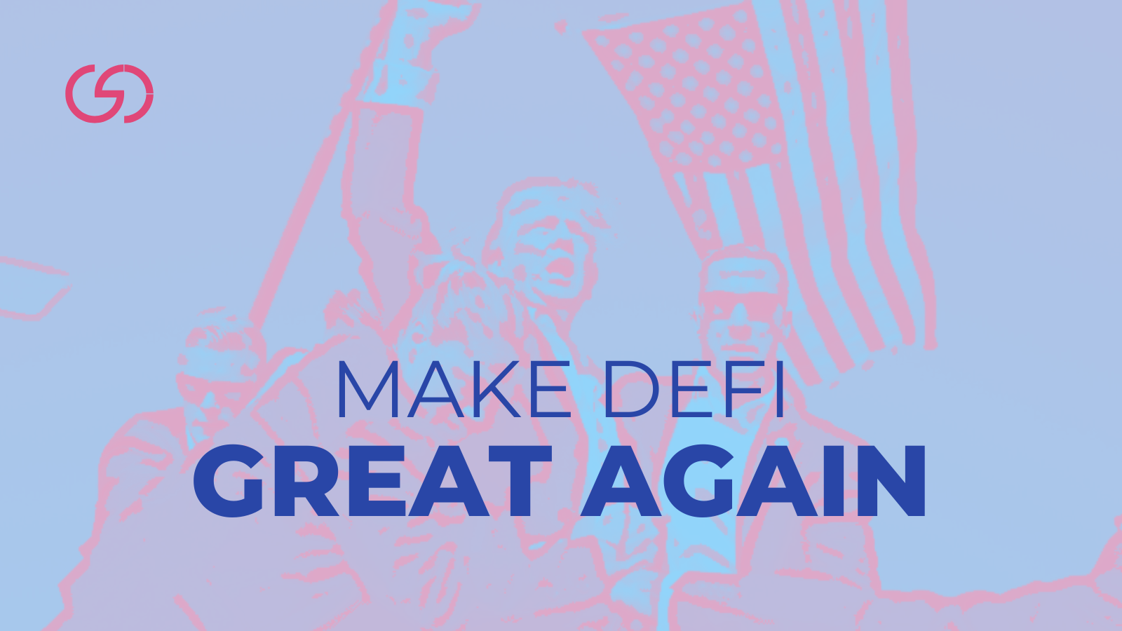 Time To Make Defi Great Again Here S How