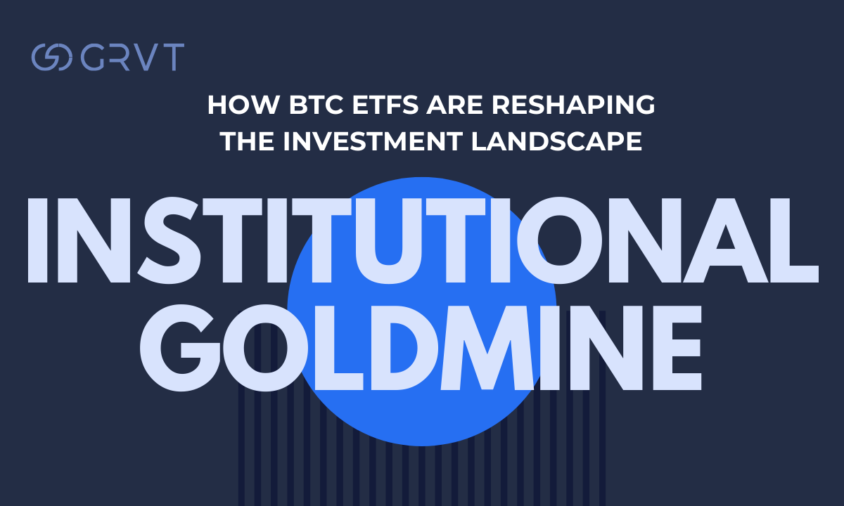 Institutional Goldmine: BTC ETFs Reshaping Investment