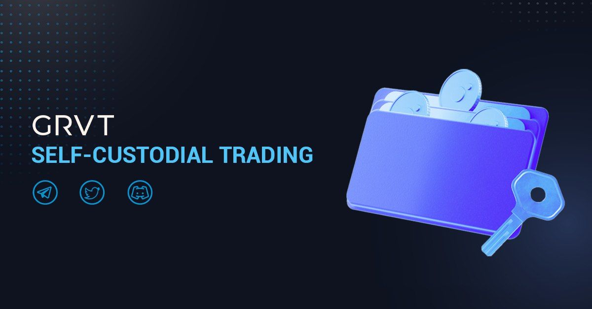 How GRVT’s self-custodial trading works