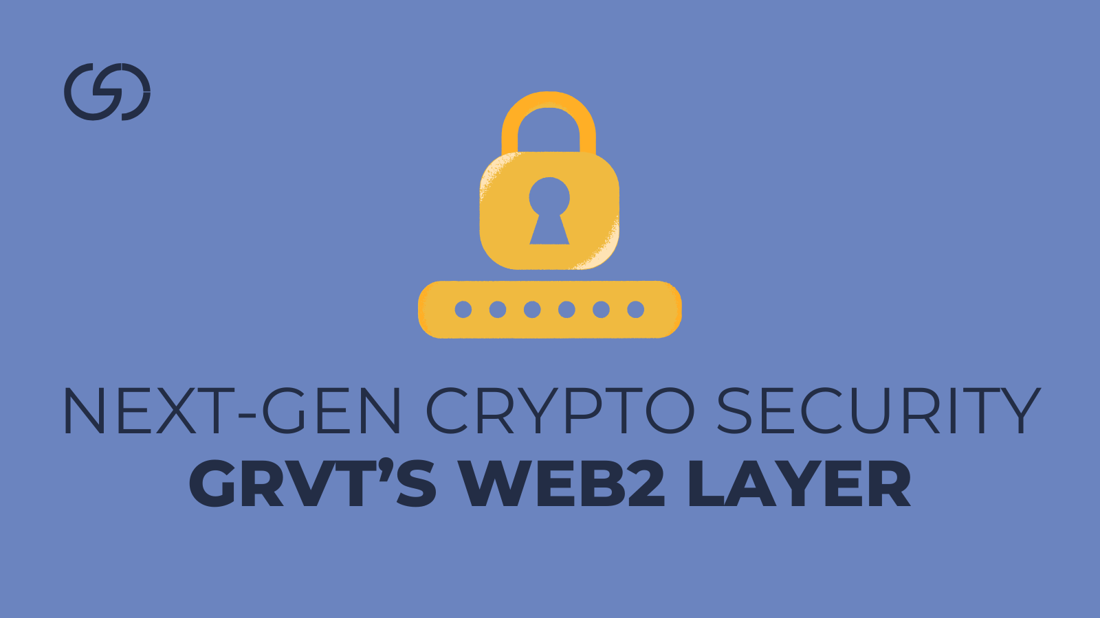 GRVT Security Series Part 2: Web2 Layer