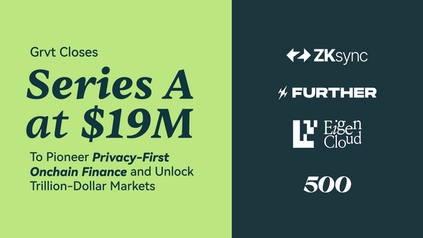 Grvt Raises $19M to Pioneer Privacy-First Onchain Finance and Unlock Trillion-Dollar Markets